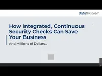 How Integrated, Continuous Security Checks Can Save Your Business and Millions of Dollars